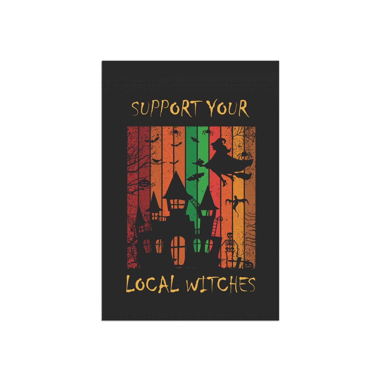 Garden & House Flag - Support Your Local Witches by Lynn Salem Creates