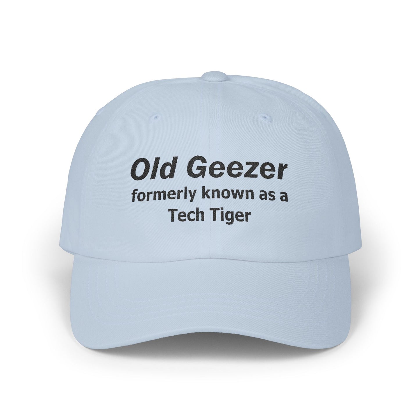 Tech HS - Embroidered Dad Hat - Old Geezer formerly known as a Tech Tiger (Black Text) by Lynn Salem Creates
