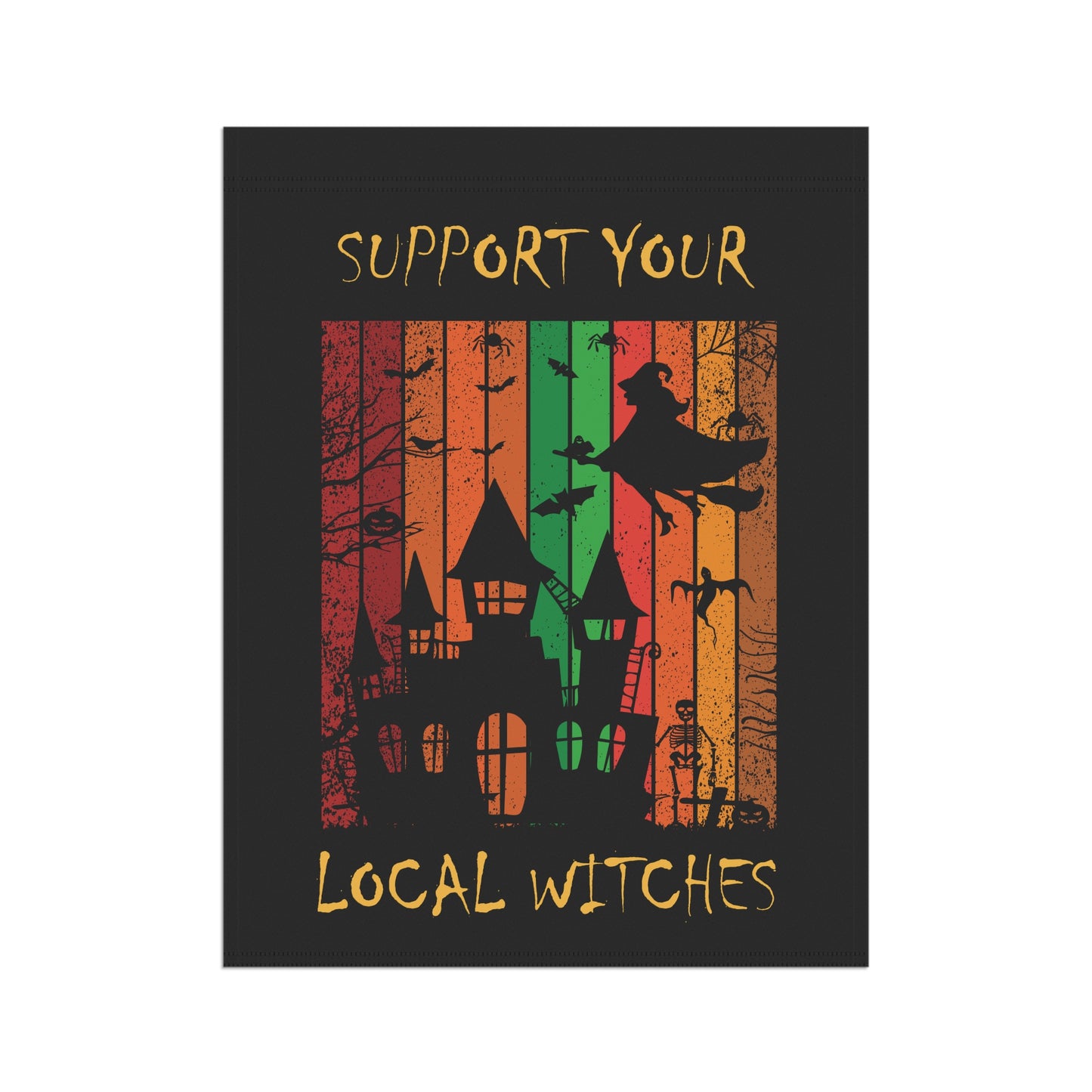 Garden & House Flag - Support Your Local Witches by Lynn Salem Creates
