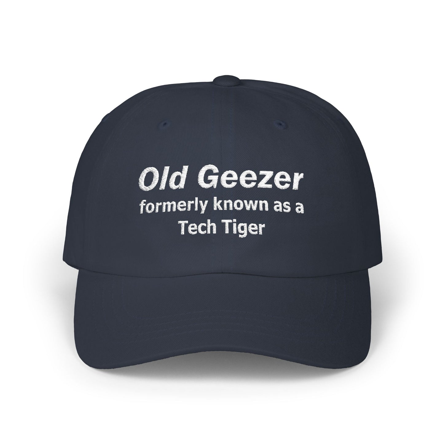 Tech HS - Embroidered Dad Hat - Old Geezer formerly known as a Tech Tiger (White Text) by Lynn Salem Creates