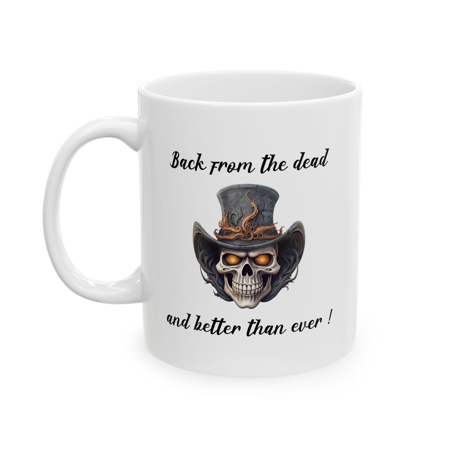 Ceramic Mug, (11oz, 15oz) - Back From the Dead by Lynn Salem Creates