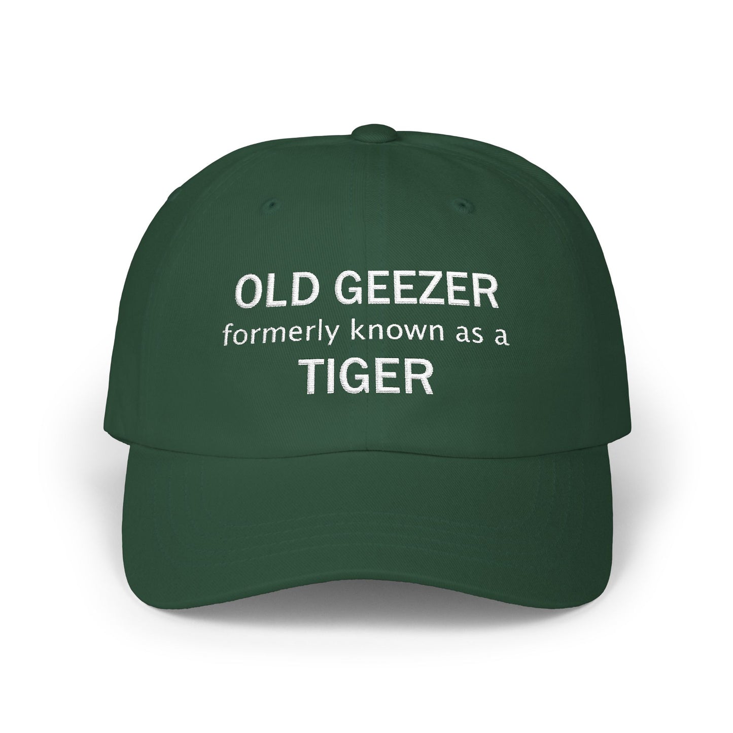 Embroidered Classic Dad Cap - Old Geezer formerly known as a Tiger designed  by Lynn Salem Creates