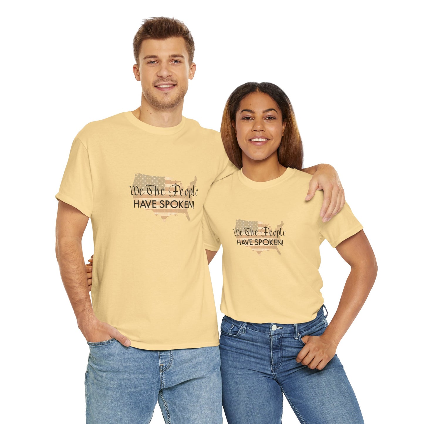 T-Shirt (Unisex) - We The People Have Spoken! by Lynn Salem Creates