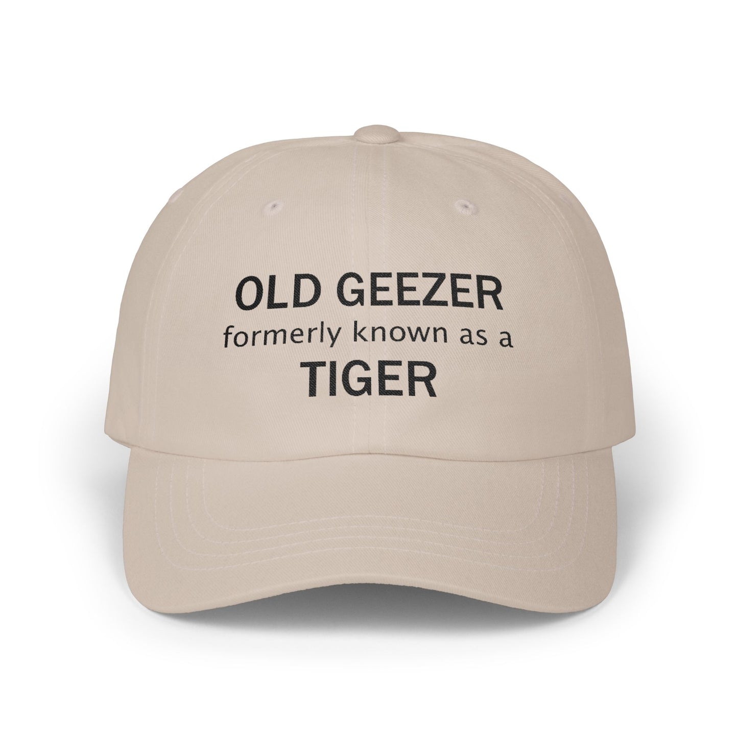 Embroidered Classic Dad Cap - Old Geezer formerly known as a Tiger - black font - designed by Lynn Salem Creates