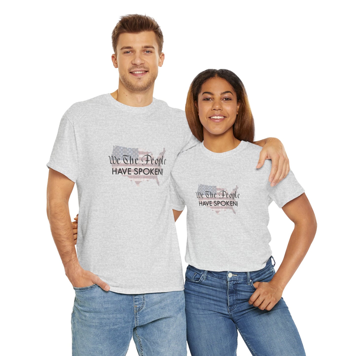 T-Shirt (Unisex) - We The People Have Spoken! by Lynn Salem Creates