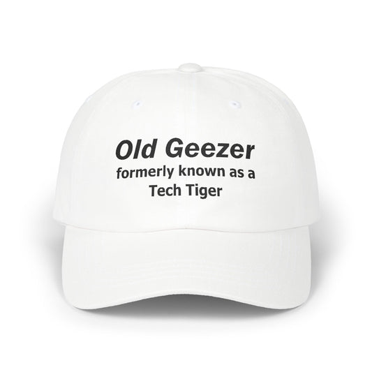 Tech HS - Embroidered Dad Hat - Old Geezer formerly known as a Tech Tiger (Black Text) by Lynn Salem Creates
