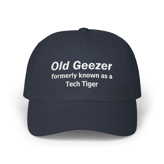 Tech HS - Embroidered Dad Hat - Old Geezer formerly known as a Tech Tiger (White Text) by Lynn Salem Creates