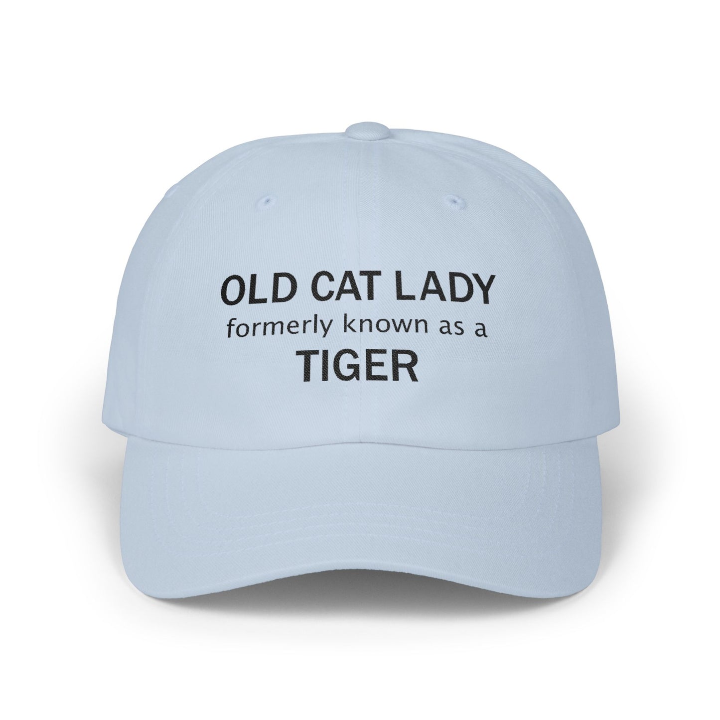 Embroidered Classic Dad Cap - Old Cat Lady formerly known as a Tiger designed by Lynn Salem Creates