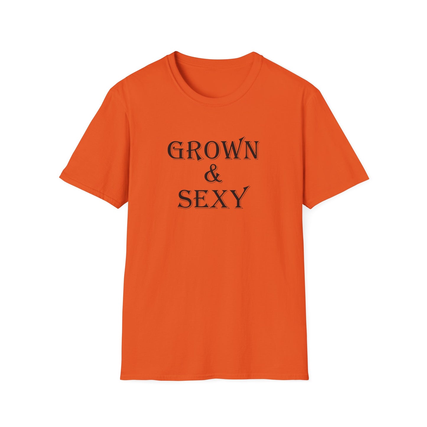 T-Shirt - Unisex Softstyle - Grown and Sexy