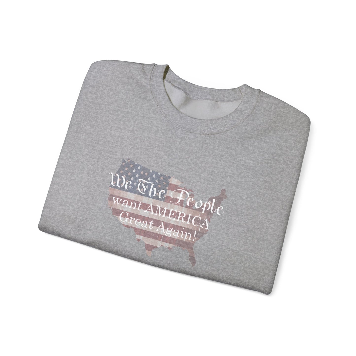 Crewneck Sweatshirt - We The People want America Great Again! (White) by Lynn Salem Creates